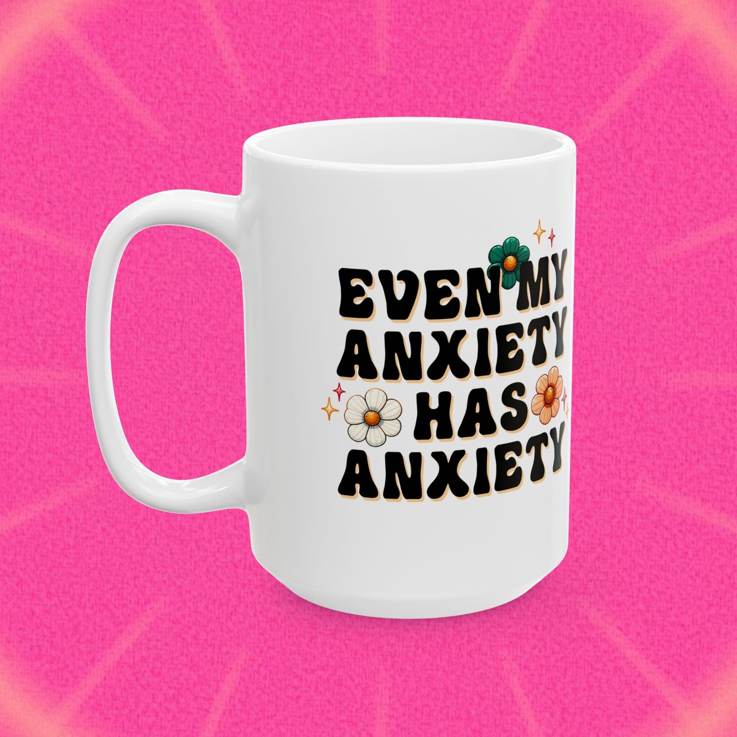Anxiety has Anxiety Mug