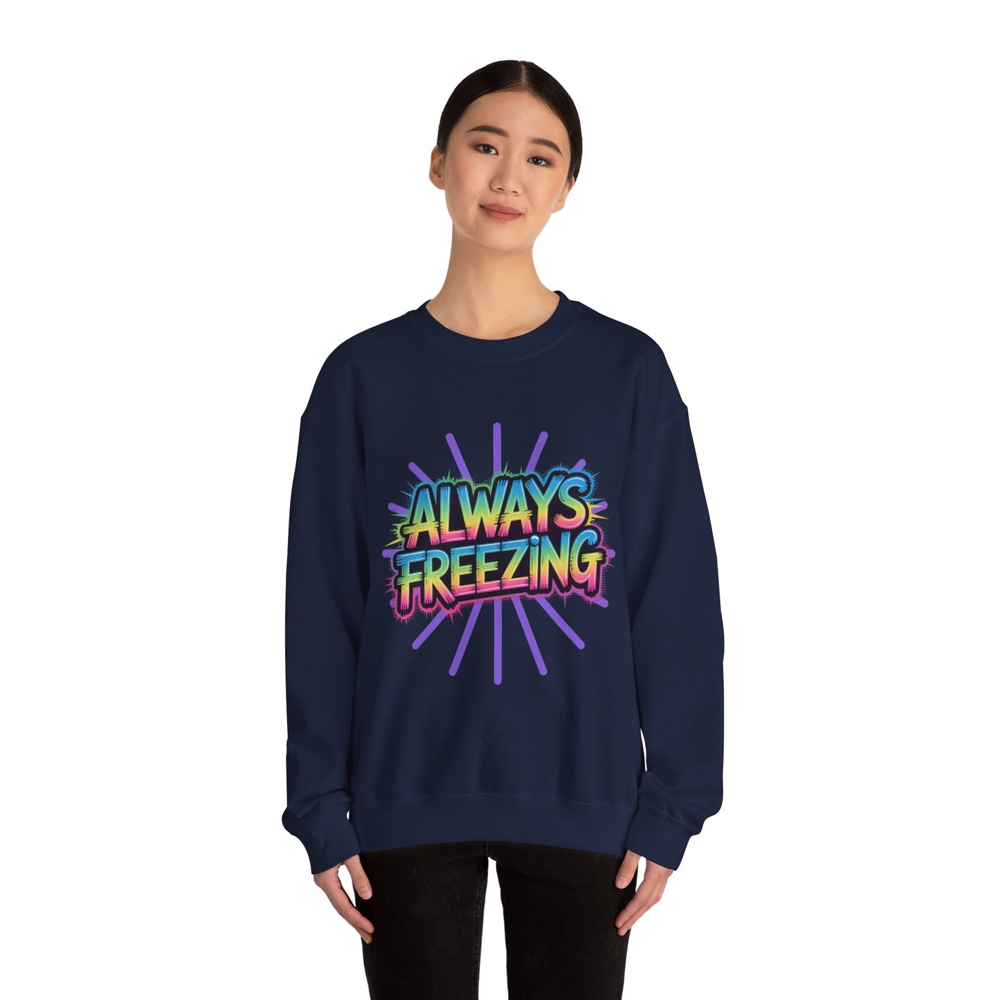 Always Freezing Unisex Crewneck Sweatshirt