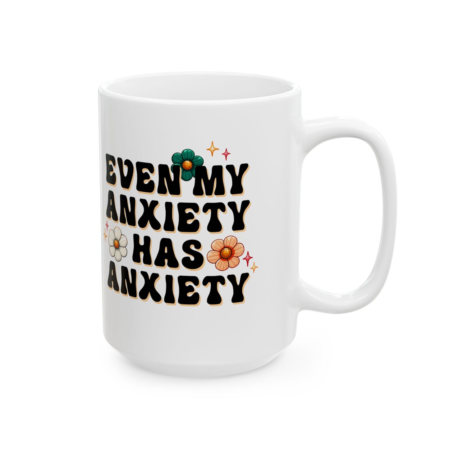 Anxiety has Anxiety Mug