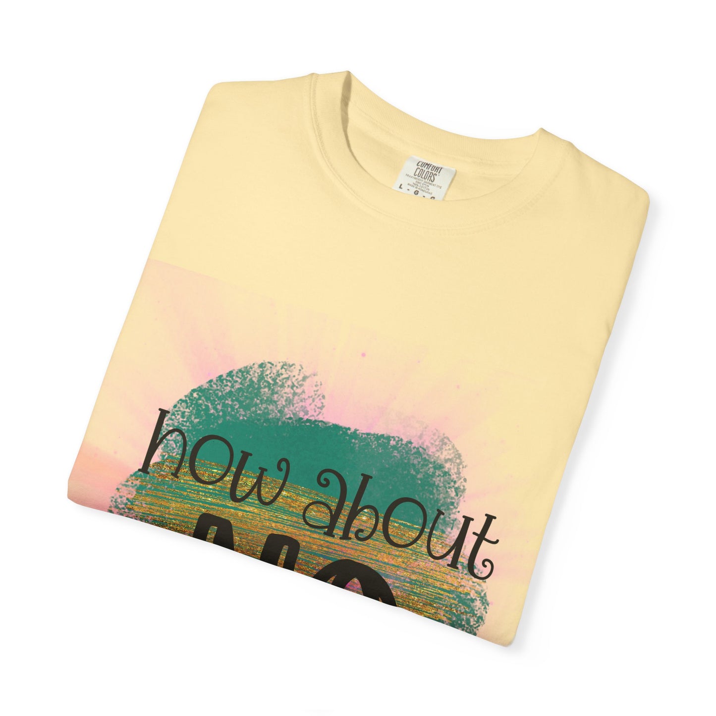How About No Unisex Tee
