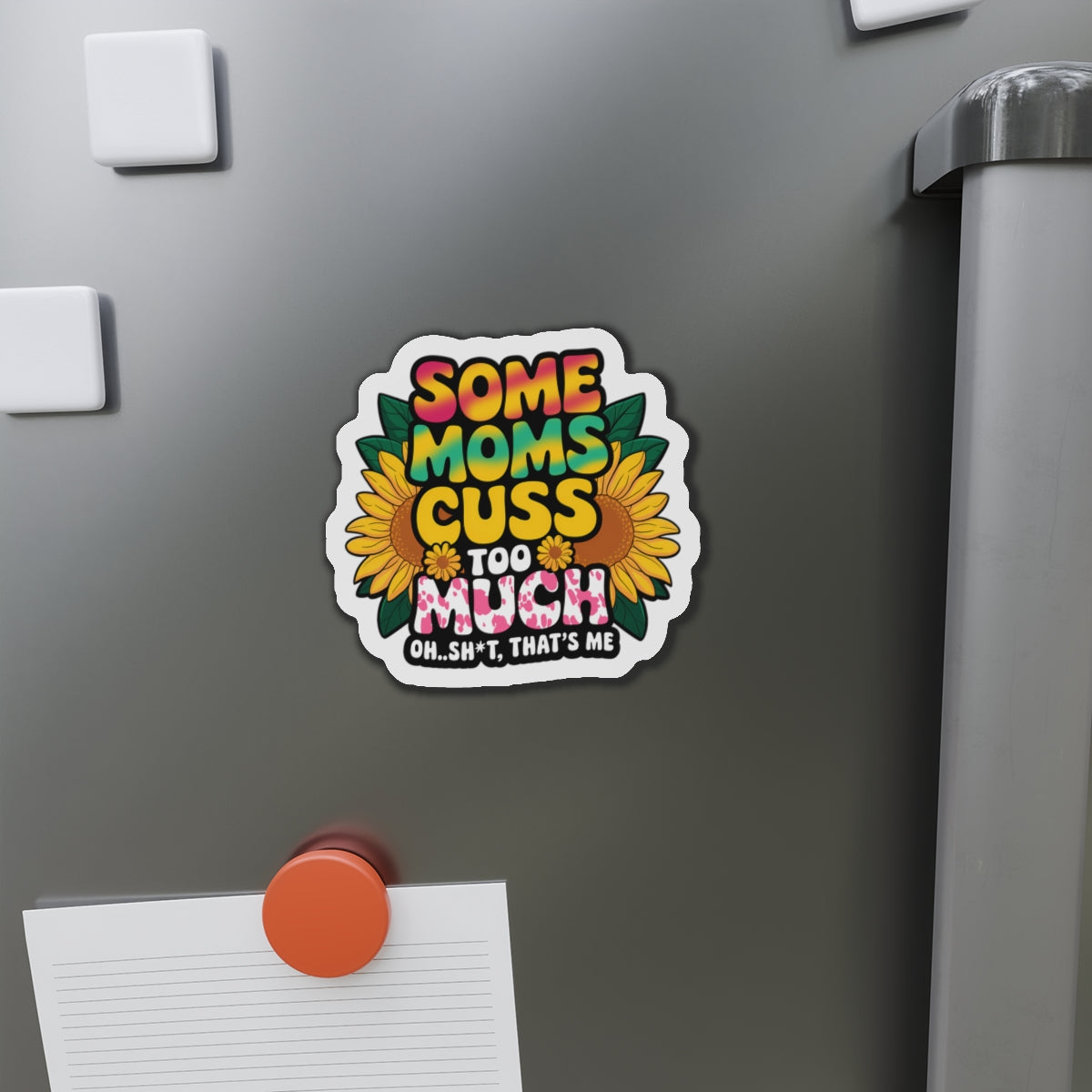 Moms cuss Die-Cut Magnets