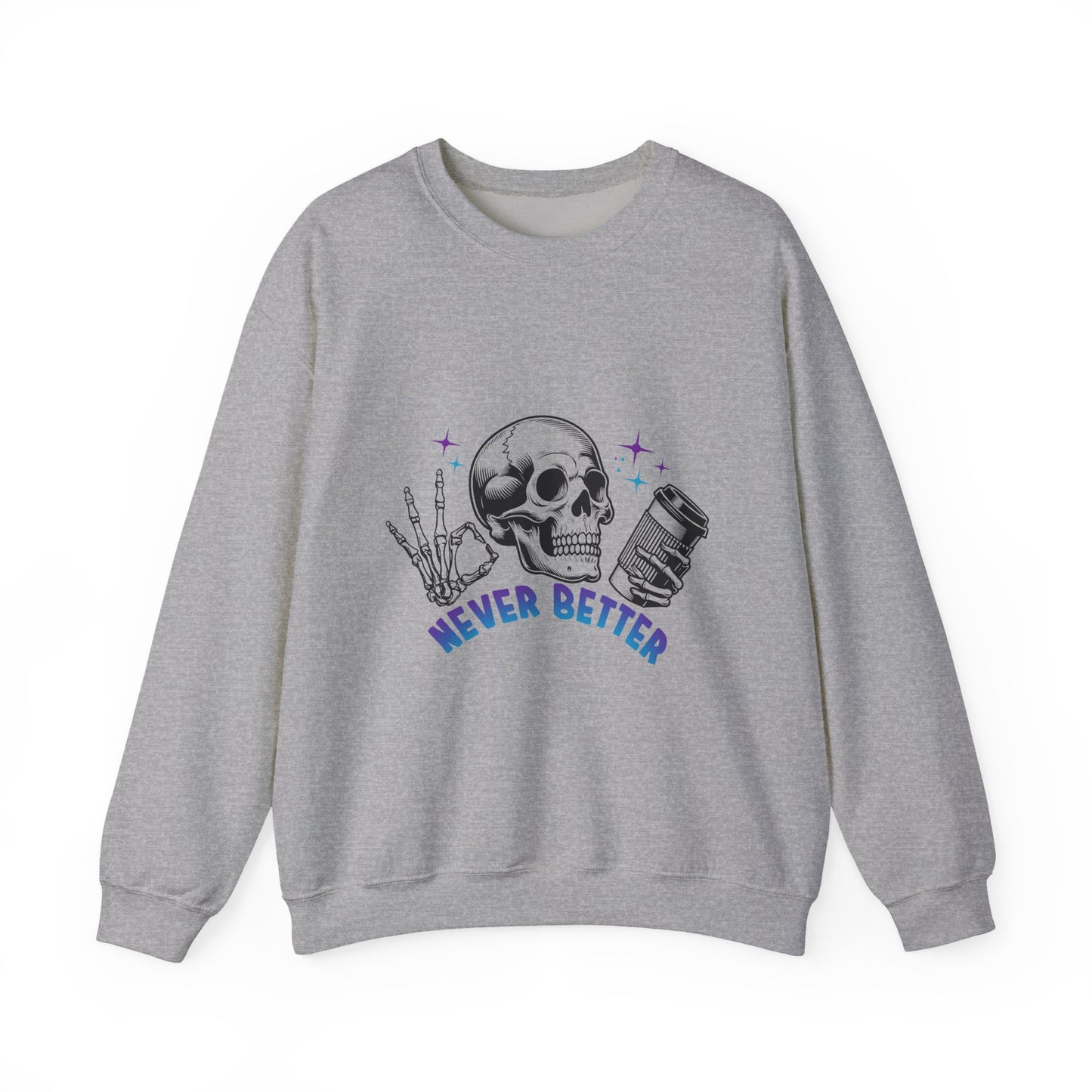 Never Better Skull Graphic Sweatshirt