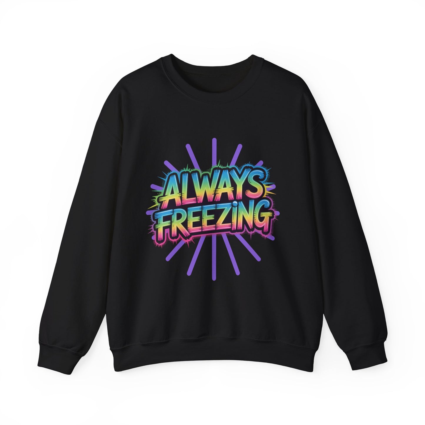 Always Freezing Unisex Crewneck Sweatshirt