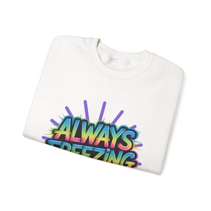 Always Freezing Unisex Crewneck Sweatshirt