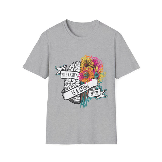 Anxiety Is A Lying Bitch T-Shirt — Floral Brain Mental Health Awareness Tee