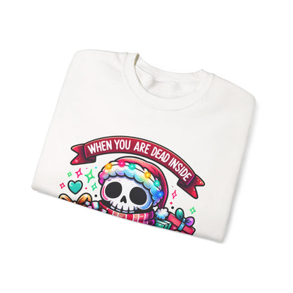 Christmas Skeleton Sweatshirt - 'When You Are Dead Inside But It's Christmas'