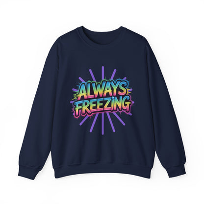Always Freezing Unisex Crewneck Sweatshirt