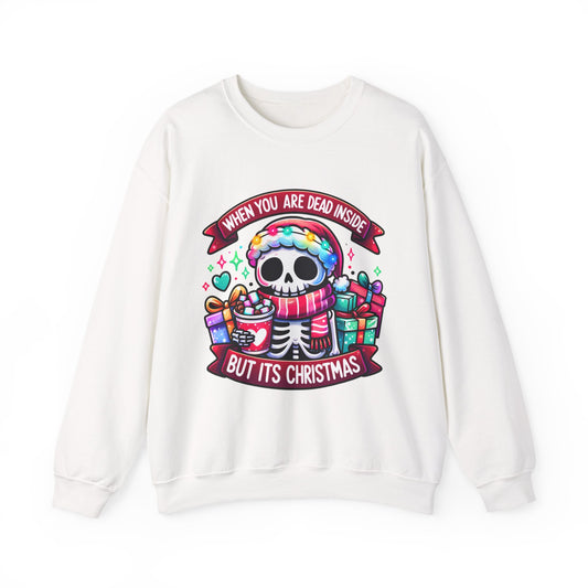 Christmas Skeleton Sweatshirt - 'When You Are Dead Inside But It's Christmas'