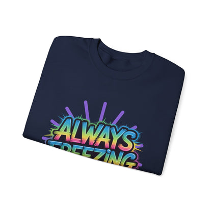 Always Freezing Unisex Crewneck Sweatshirt