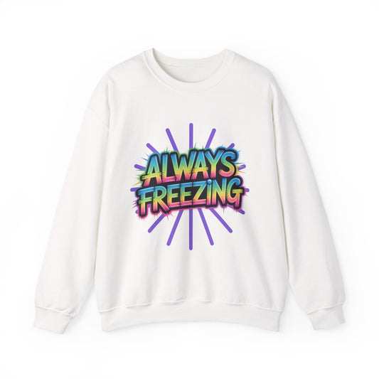 Always Freezing Unisex Crewneck Sweatshirt