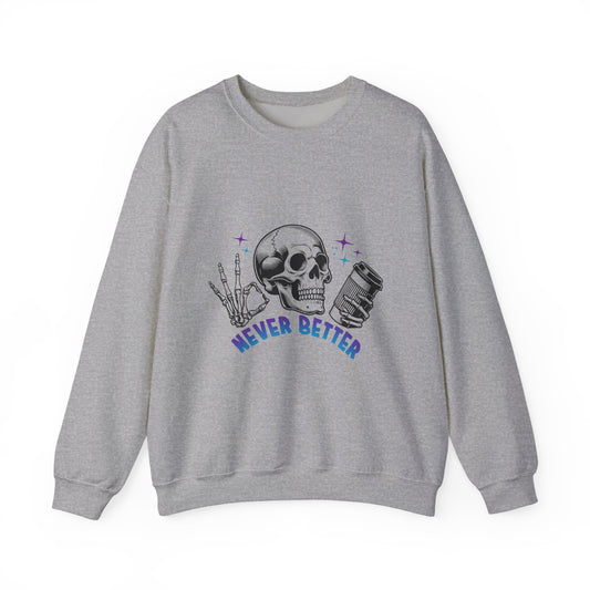 Never Better Skull Graphic Sweatshirt