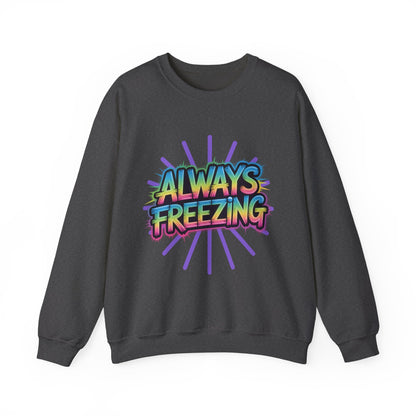 Always Freezing Unisex Crewneck Sweatshirt
