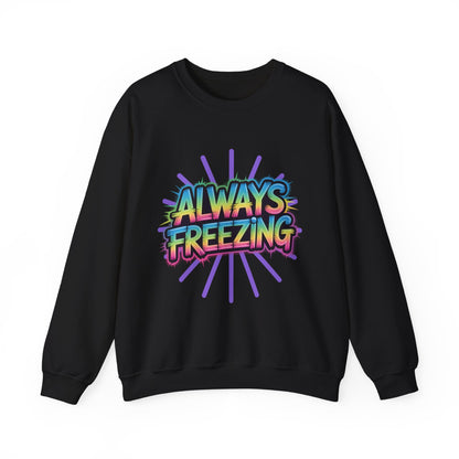 Always Freezing Unisex Crewneck Sweatshirt